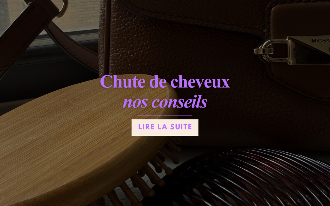 Chute de cheveux : nos conseils