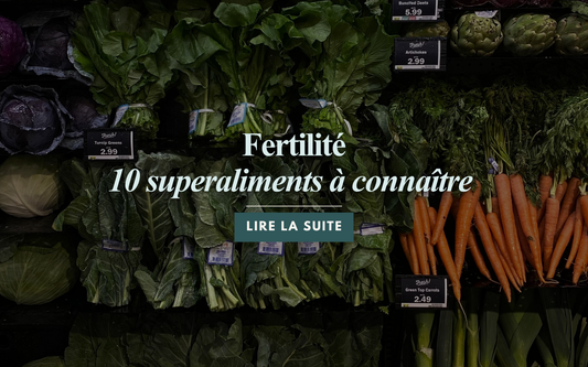 Fertilité : 10 superaliments à connaître