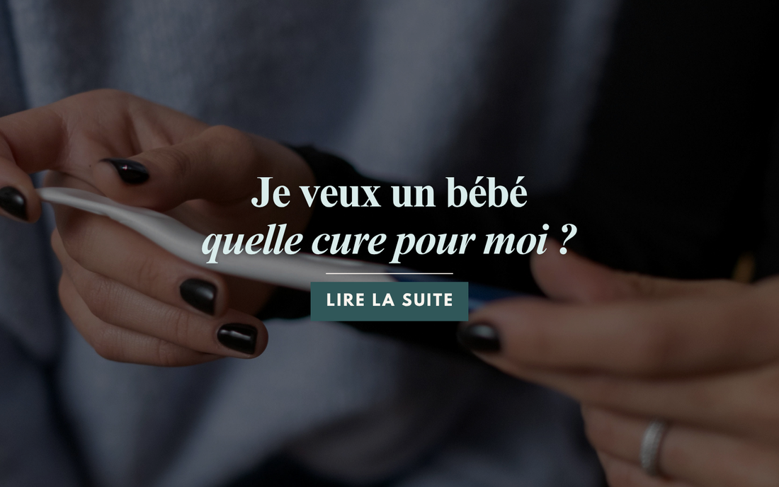 Je veux un bébé : quelle cure GLOW UP pour moi ?