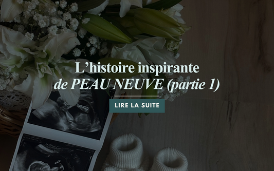 L'histoire inspirante de Peau Neuve
